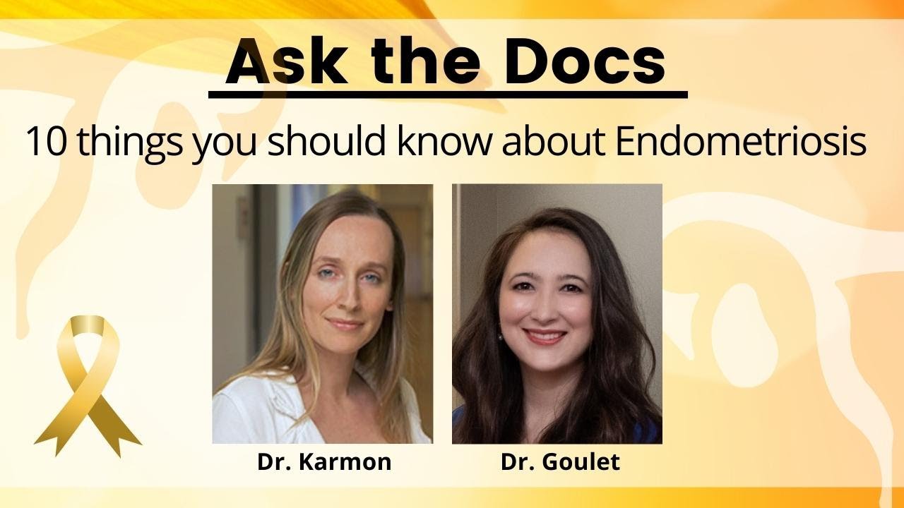 Ask the Docs: 10 things you should know about endometriosis