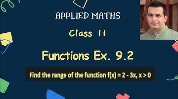 Functions | Applied Maths | Class 11 | Chapter 9 | Domain and Range | Ex 9.2