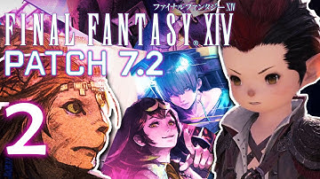 FFXIV 7.2 | MSQ: Seekers of Eternity | Part 2