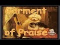 Put on the garment of praise wlyrics