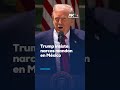 Donald  Trump dice que los cárteles mandan en México y amenaza con nuevas medidas