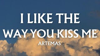 Artemas - I Like The Way You Kiss Me Lyrics 