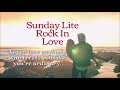 Sunday Lite Rock In Love