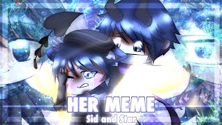 HER MEME || Gacha Life