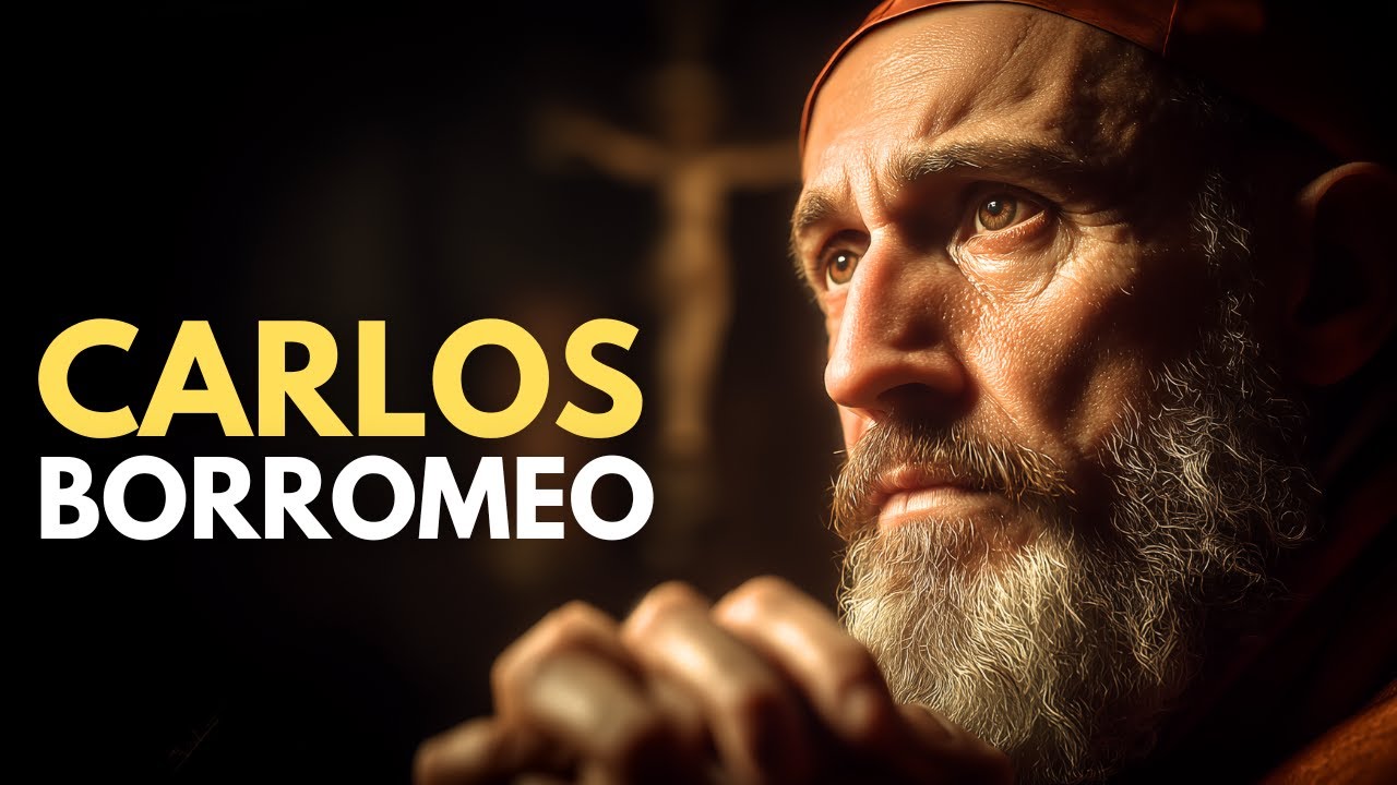 4 de Noviembre - San Carlos Borromeo: El Reformador de la Iglesia Católica