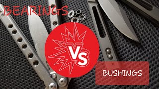 Butterfly Knife Bushings vs. Bearings | Balisong Overview