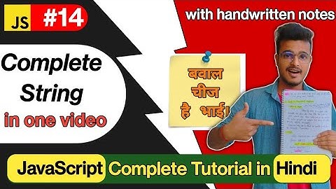 Complete JavaScript String in One Video in Hindi with notes | JavaScript Tutorial in Hindi #14