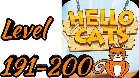 Hello Cats-Cat Game Level 191 192 193 194 195 196 197 198 199 200 Android Gameplay