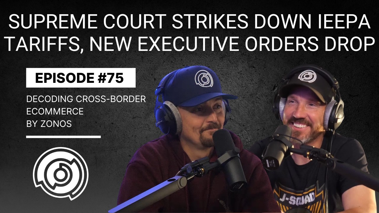 Supreme Court strikes down IEEPA tariffs, New Executive Orders drop | What it means for ecommerce