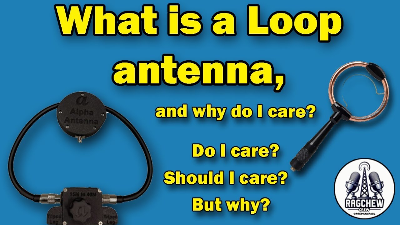 The Truth About Loop Antennas - Sunday Ragchew Ep. 115