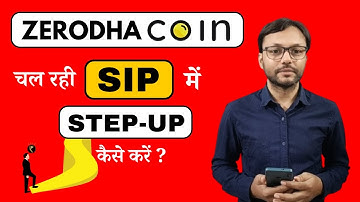 How to🪜STEP UP Existing SIP in Zerodha Coin | Zerodha Coin में चल रही SIP को Step up कैसे करें?
