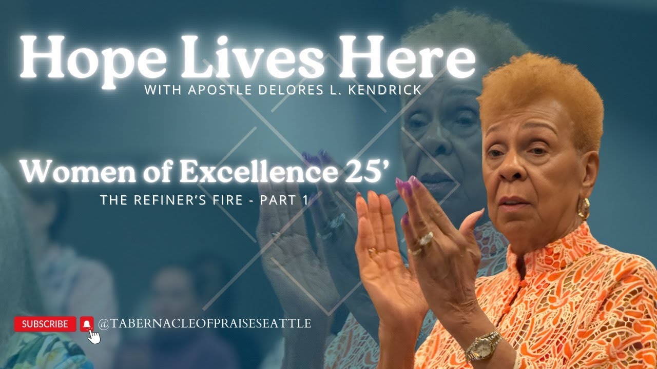 Hope Lives Here - Women of Excellence Conference - Apostle Delores L. Kendrick - Part 1