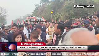 TANG KA JINGKHUBLEI SHA BAROH HALOR KA JINGJOP JONG KA BHARAT JODO NYAY YATRA HA RI BHOI