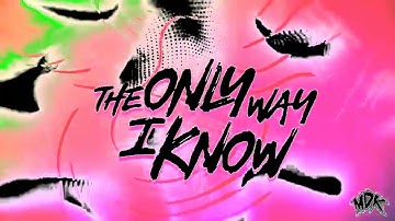 MDK - The Only Way I Know in Real G-Major 4