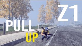 H1Z1 - Pull UP (Z1 Edit)