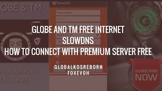 FREE INTERNET GLOBE & TM SLOWDNS PREMIUM (HOW TO CONNECT TO PREMIUM SERVER FREE) 2018 screenshot 3