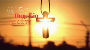 MÙA CHAY: SAY TÌNH THẬP GIÁ - HIỆP LỄ - Lm Thái Nguyên