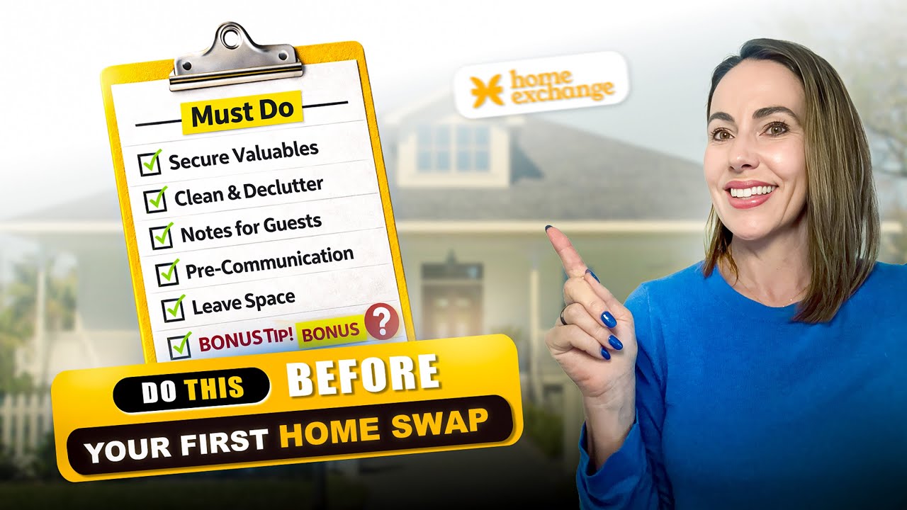 Do This BEFORE Your First Home Swap (Don't Make These Mistakes!) | Home Exchange Tips