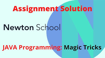 Newton School Assignment Answer | Magical Tricks | Java JDK Intro & Setup | Basics of Programming