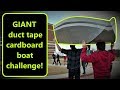 GIANT DUCT TAPE CARDBOARD BOAT CHALLENGE!!!