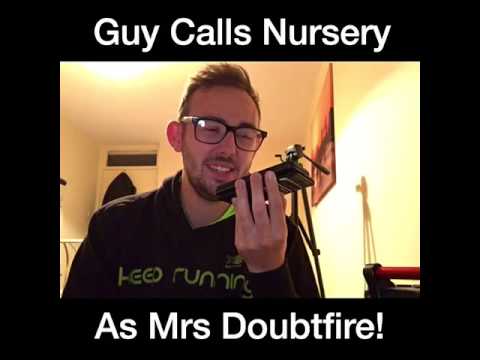 Guy Calls Nursery As Mrs Doubtfire