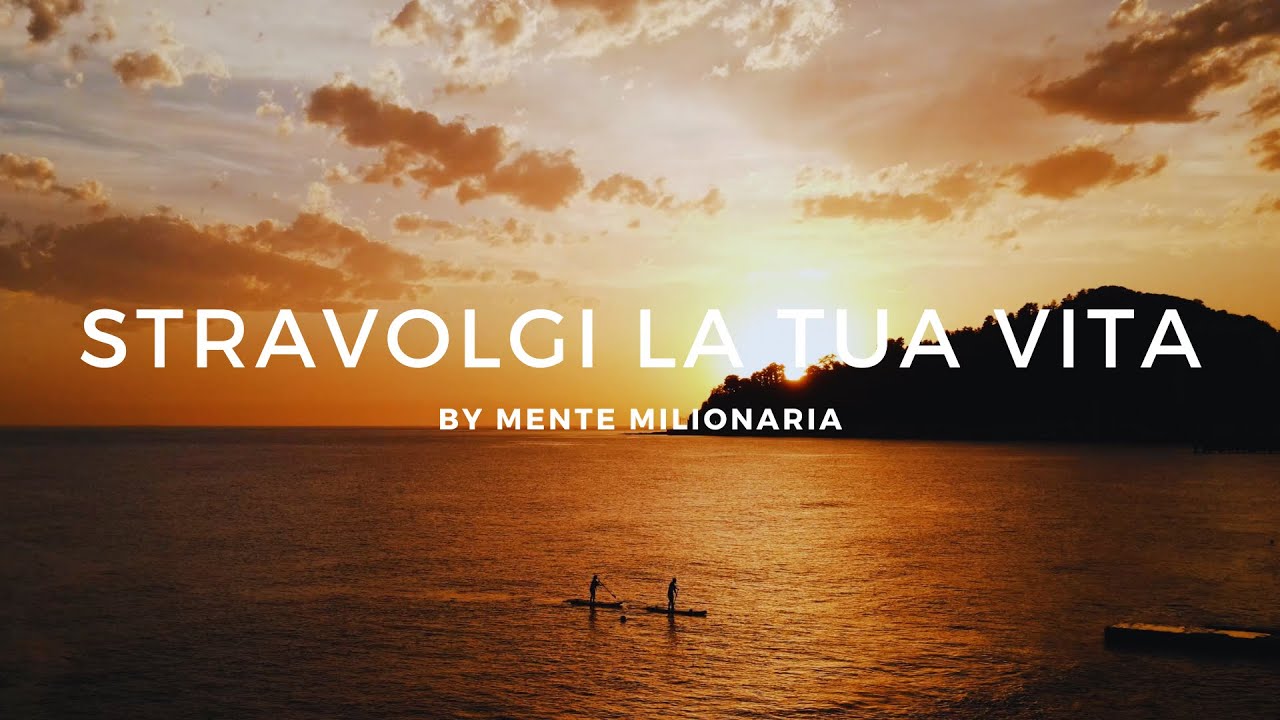 STRAVOLGI LA TUA VITA - Video Motivazionale - YouTube