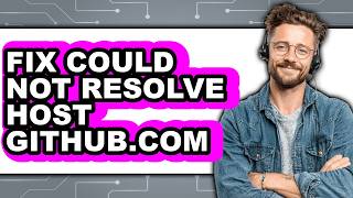 How to Fix Could Not Resolve Host Github.com (full Guide)
