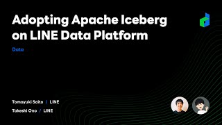 Adopting Apache Iceberg on LINE Data Platform  - 2021 English version - Profile