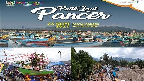 Petik Laut Pancer 2017 yg Spektakuler di Festival Banyuwangi