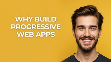 Why Build Progressive Web Apps - GUIDE!