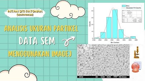 Tutorial Analisis Ukuran Partikel dari Data SEM Menggunakan Imagej & Origin