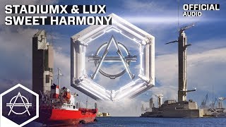 Stadiumx & LUX - Sweet Harmony (Official Audio)
