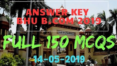 BHU B.COM ANSWER KEY | BHU UET 2019 B.COM ANSWER KEY | Bhu b.com entrance exam 2019|