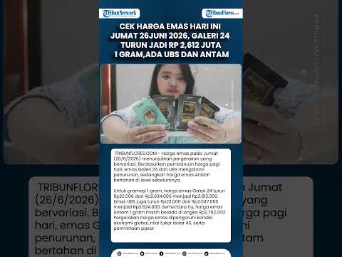 Harga Emas Hari Ini Jumat 26 Juni 2026, Galeri 24 Turun Jadi Rp2,612 Juta 1 Gram, Ada UBS & Antam