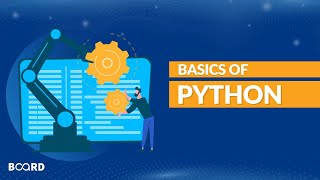 Basics of Python | Machine Learning Course | Board Infinity