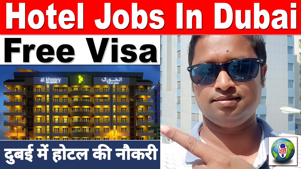 Hotel Job In Dubai Dubee Me Hotal Kee Naukaree Dubai Job Dubai