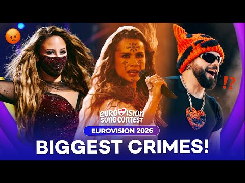 Eurovision 2026: BIGGEST CRIMES!