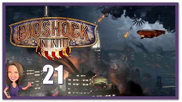 Lowco2525 Plays: Bioshock Infinite! (Part 21)