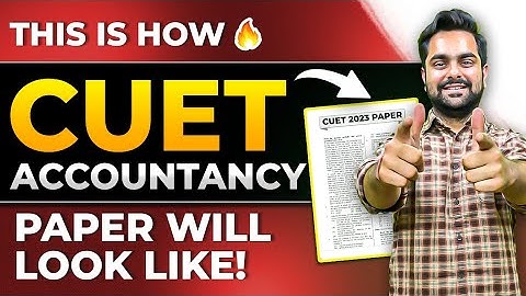 CUET Accountancy OFFICIAL Past Year Paper Analysis | Official Paper by NTA