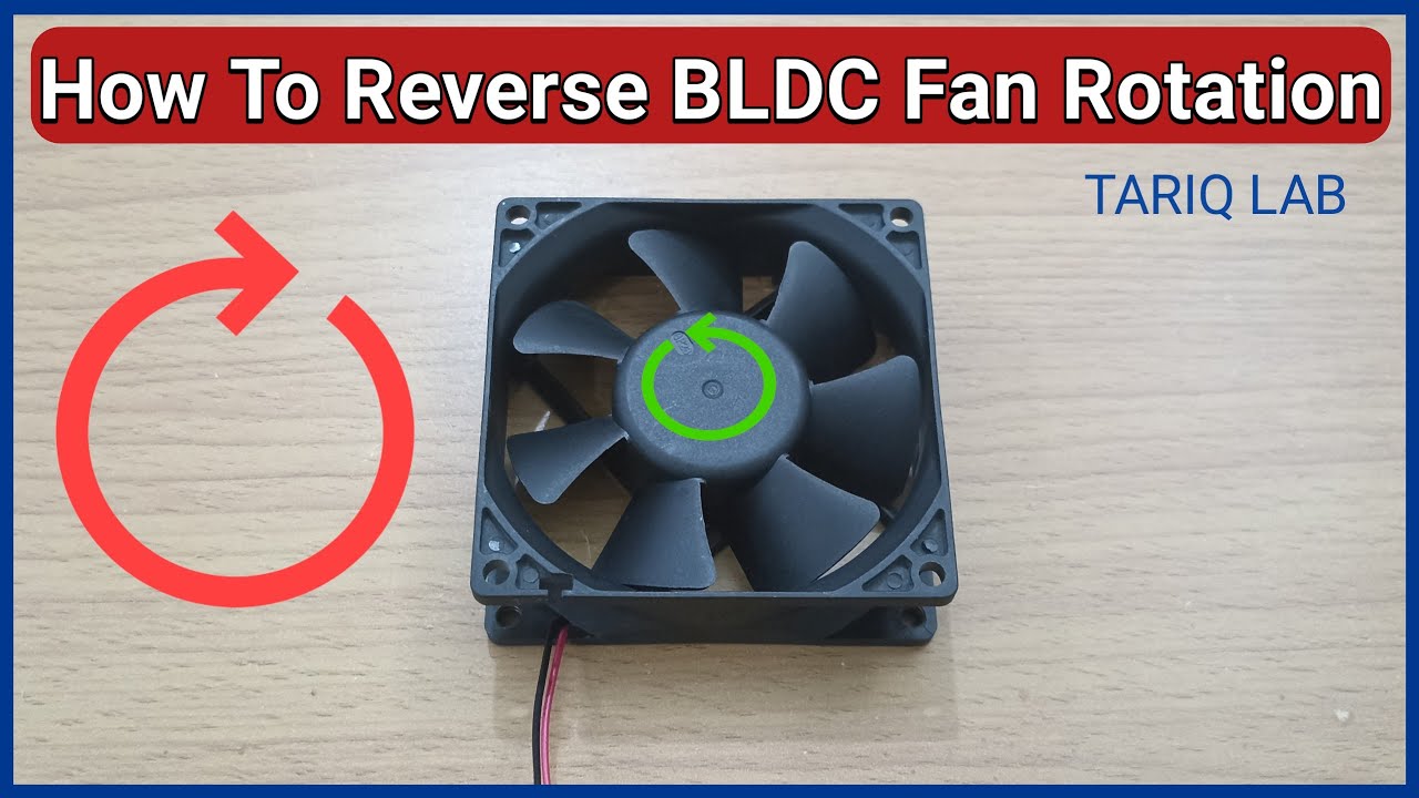 Bldc Fan Rotation How To Reverse Rotation Of BLDC Fan - YouTube