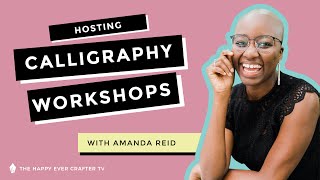 5 Tips for Hosting a Killer Calligraphy Workshop with Amanda Reid