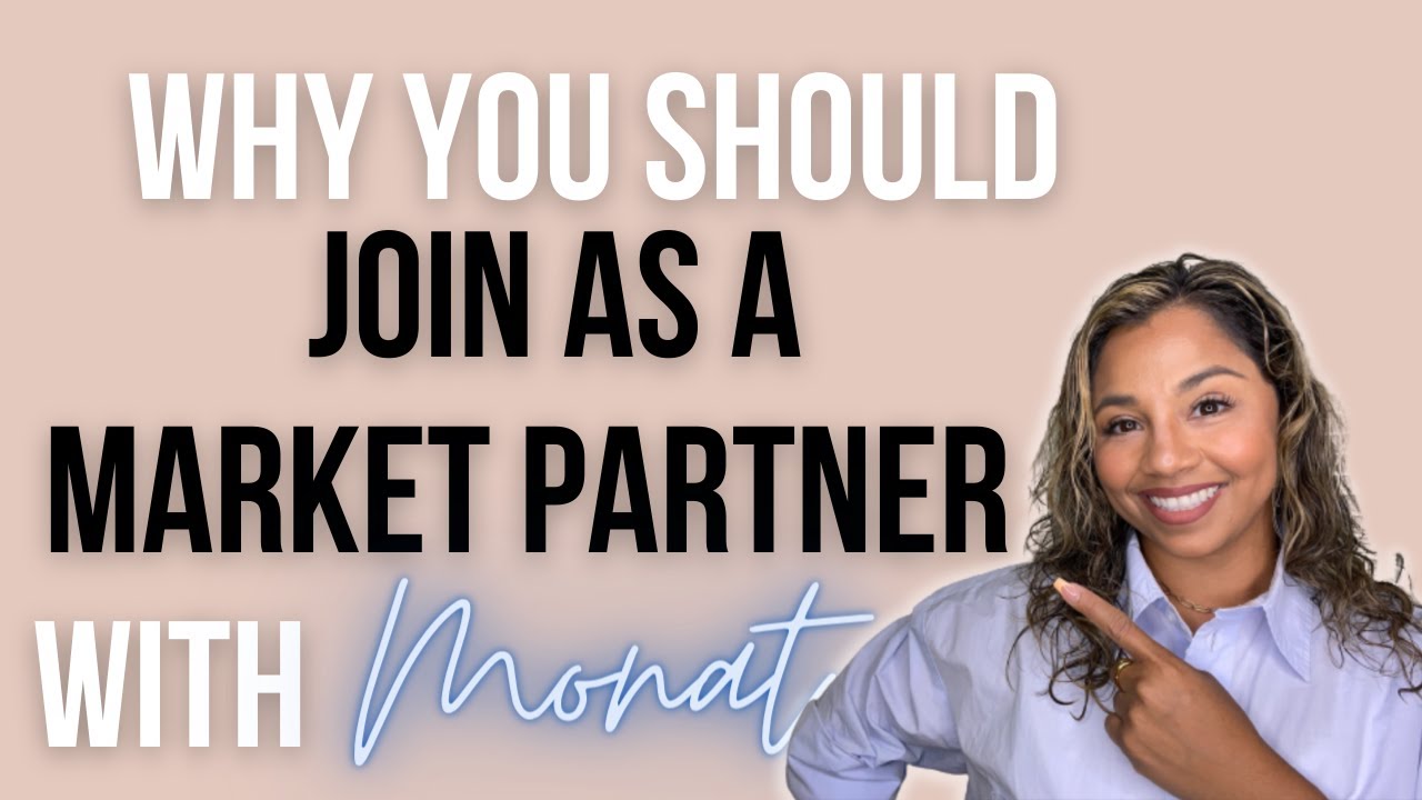 Monat Explained! Why You Should Join As A Market Partner In Monat