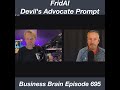 Devil's Advocate Prompts: Business Brain 695