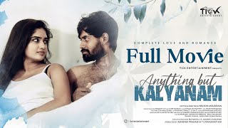 Anything But Kalyanam | Full Romantic Web Series | Ft. Kamur, Ashwathy | Tick Movies Tamil