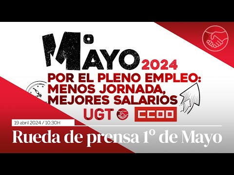 UGT y CCOO presentan el Primero de Mayo de 2024