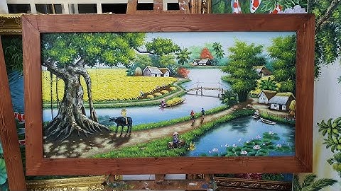 Tranh sơn dầu phong cảnh làng quê đẹp năm 2021