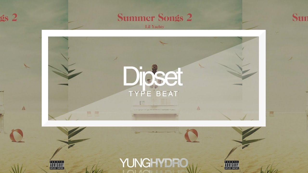 Lil Yatchy Dipset (Summer 2) Instrumental (Re.Prod.ByYungHydroBeatz