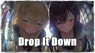 「Nightcore」Drop It Down (WEVLTH)