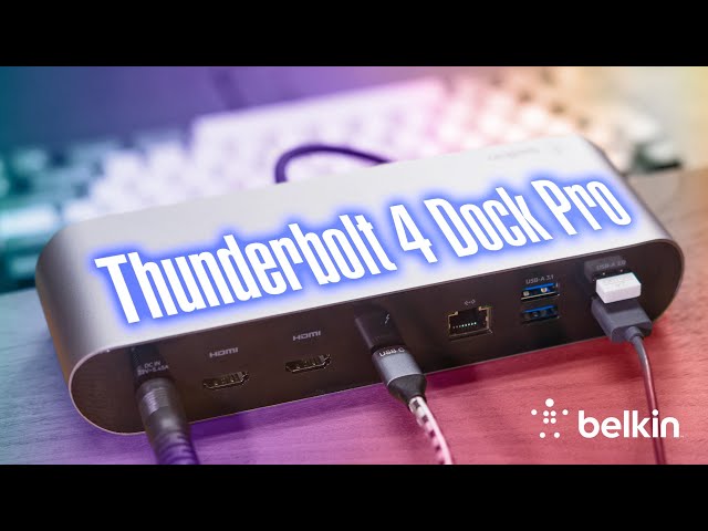 Trải nghiệm Belkin Thunderbolt 4 Dock Pro : nhiều cổng và thực dụng