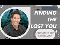 Finding The Lost You  - Joel Osteen Best Sermon 2024
